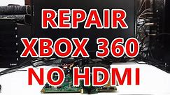 How to repair Xbox 360 Slim Trinity with No HDMI video signal