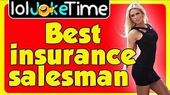 Funny jokes - Best insurance salesman 🤣