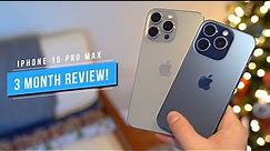 Apple iPhone 15 Pro Max Review After 3 Months!