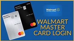 How To Login Walmart MasterCard Account Online 2023? Walmart Master Card Sign In