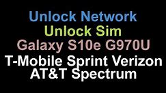 Unlock Samsung Galaxy S10e G970u T-Mobile Sprint Verizon