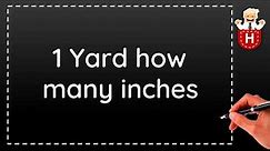 1 Yard how many inches