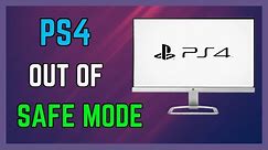 How To Get Your PS4 Out Of Safe Mode 2024 - (Simple Guide!)