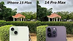 iPhone 15 Plus vs iPhone 14 Pro Max Camera Test