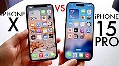 iPhone 15 Pro Vs iPhone X! (Comparison) (Review)