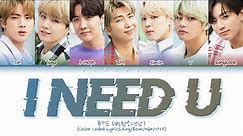 BTS (방탄소년단) - "I Need U" (Color Coded Lyrics Eng/Rom/Han/가사)