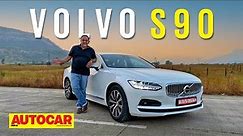 2022 Volvo S90 - Stately Affair | First Drive | Autocar India