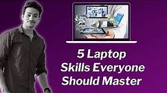 5 Laptop Skills Everyone Should Master | Fornax Tech | Saif