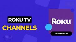 Roku Channels List [With Printable PDF] 2024 - The Channel List