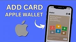 How to Add Every Card to Apple Wallet in 2023