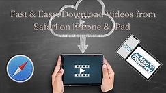 Fast & Easy: Download Videos from Safari on iPhone & iPad