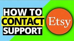 How To Contact Etsy Support Team