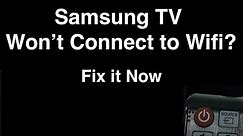Samsung Smart TV Won't Connect to Wifi - Fix it Now