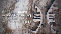 Bridging cultures in post-Daesh Iraq: safeguarding the world's oldest bridge