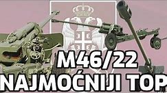 Najmoćniji top Vojske Srbije M46/M22 - The most powerful Gun in the Serbian Army M46/M22