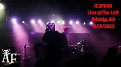 IC3PEAK - Live @The Loft, Atlanta, GA (FULL PRFORMANCE)