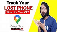 How to Find Android Phone When it's OFF | Stolen Phone | Find My Phone ?