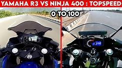 Yamaha R3 VS Ninja 400 | 0 To 100 | TOPSPEED BATTLE !!!