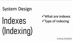System Design - Indexes | Indexing | Index benefits