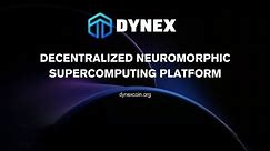 Dynex - Decentralized Supercomputing Network