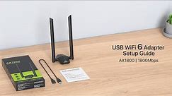 AX1800 Long Range USB WiFi 6 Adapter Setup Guide - How to Install Your BrosTrend USB WiFi 6 Adapter