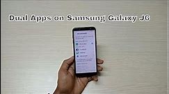 Dual Apps (Dual Messenger) on Samsung Galaxy J6