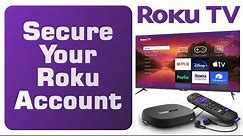 How To Secure Your Roku Account (Roku Account Security)