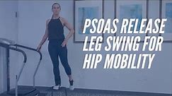 Psoas Release Leg Swing - Hip Mobility - CORE Chiropractic