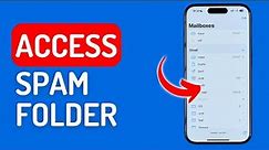 How to Access Spam Folder on iPhone