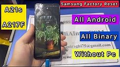 How to Hard Reset Samsung Galaxy A21s (SM-A217F) All Binary Android 11 , Easy Method Without Pc