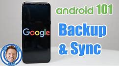 Android 101: Google Account Backup and Sync (Galaxy S8 plus)