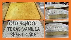 A TRADITIONAL TEXAS CAKE IN THE CAFETERIA AND SCHOOLS/OLD SCHOOL TEXAS VANILLA SHEET CAKE/SO SO EASY