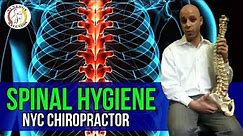 Spinal hygiene - (nyc chiropractor)