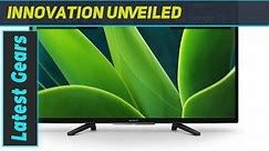 Sony W830K 32 Inch 720p HD LED HDR TV Review