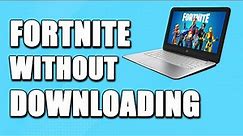 How To Play Fortnite Without Downloading It (EASY!)