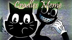 The Legend Of Cartoon Cat Animation ( Cradles Meme )