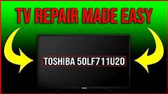TV repair made easy. (TOSHIBA 50LF711U20)