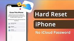 [2 Ways] How to Hard Reset iPhone without iCloud Password 2023