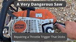 Fixing a Throttle Trigger on Stihl MS 261 Chainsaw