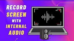 Record Screen with Internal Audio in Windows PC
