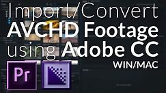 [Mac/Win] How to Import/Convert AVCHD for Premiere Pro (Adobe CC 2017)