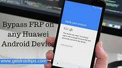 How to ByPass FRP Google Account on any Huawei 2018 devices [Works on Android 8.0, 7.0, 6.0]