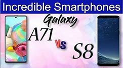 Galaxy A71 vs Galaxy S8 - INCREDIBLE SMARTPHONES