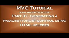Part 37 Generating a radiobuttonlist control in mvc using HTML helpers