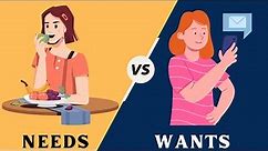 Difference Between Needs and Wants [Examples explained]
