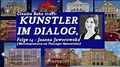 "Künstler im Dialog", Folge 14, Interview mit Joanna Jaworowska (Mezzosopran, Thüringer Opernstudio)
