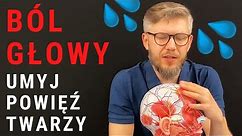 BÓL GŁOWY / TWARZY - technika mycia powięzi - dr n. med. Marcin Wytrążek