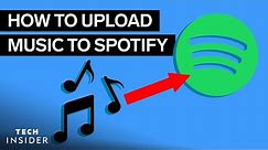 How To Upload Music To Spotify (2022)