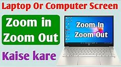 how to zoom in and zoom out laptop or pc screen | computer me screen zoom kaise kare