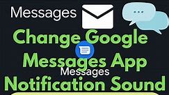 How to Change Notification Sound on Google Messages App Android (Android 13/Android 12/Android 11)